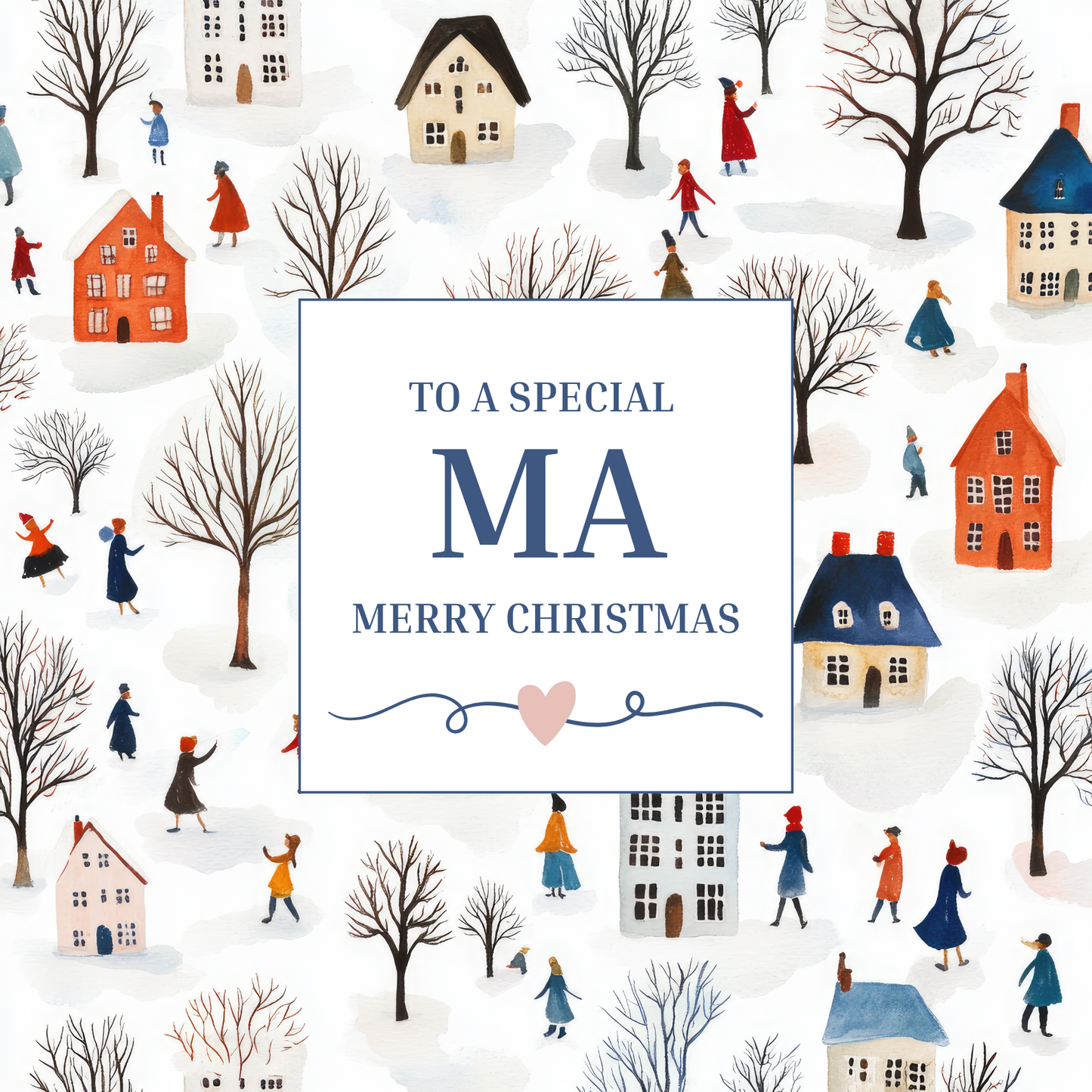 The design: enchanting scene of figures among trees and houses in a snowy village. Text reads "To a special Ma at Christmas"