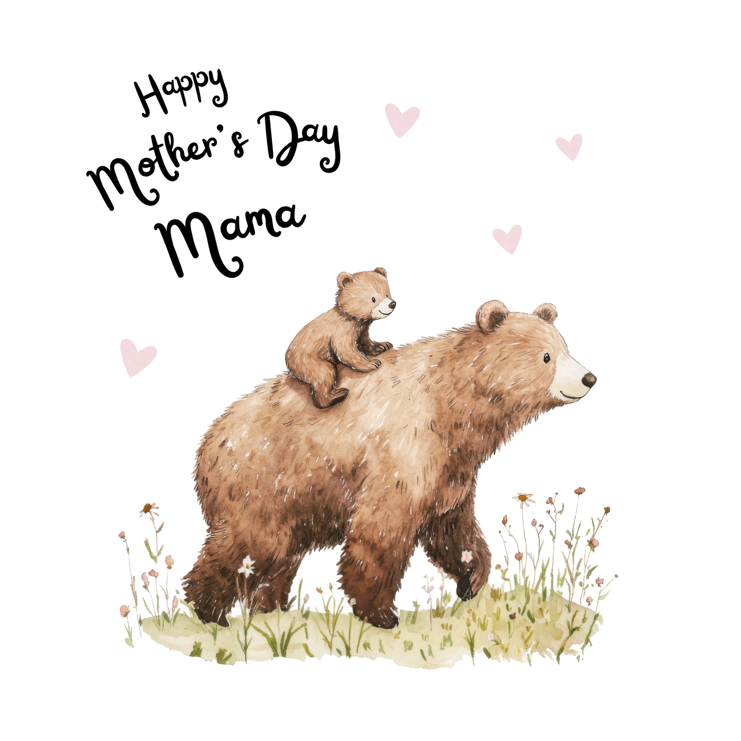 Card design: Bear cub riding through a meadow on Mama bear's back. Text reads: "Happy Mother's Day Mama".