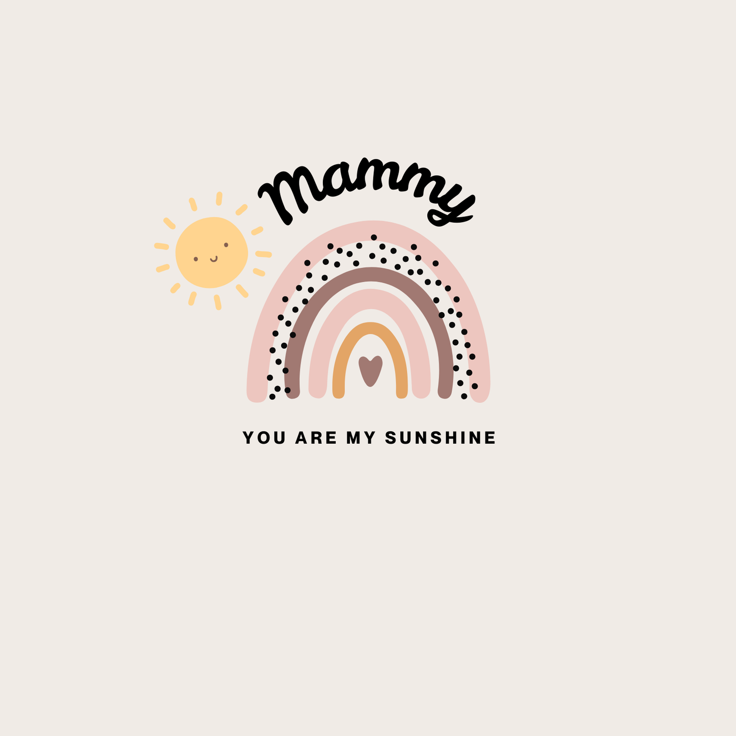 Mammy Birthday Card - You Are My Sunshine