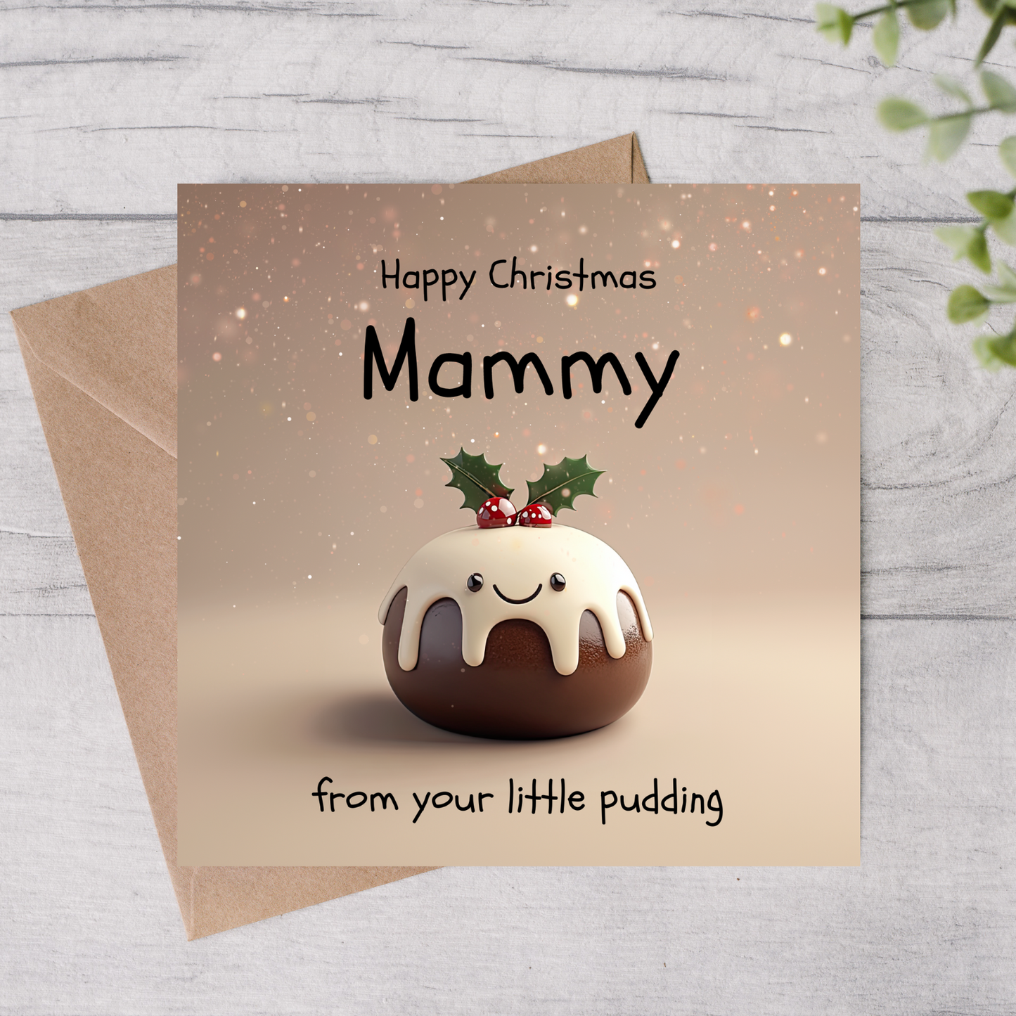 The design: cute smiling xmas pudding on sparkling background. Text reads: "Happy Christmas Mammy from your little pudding".