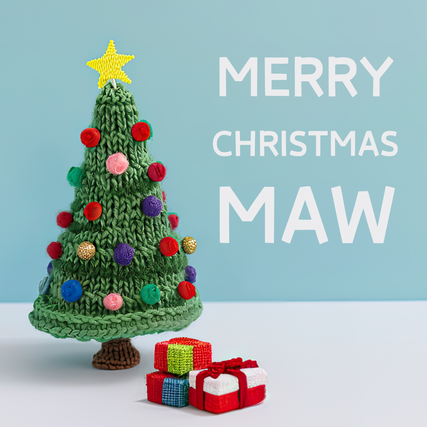 The card design: a cute knitted woolly christmas tree with baubles and a star, on pale blue and white background. White text reads: "Merry Christmas "Maw"