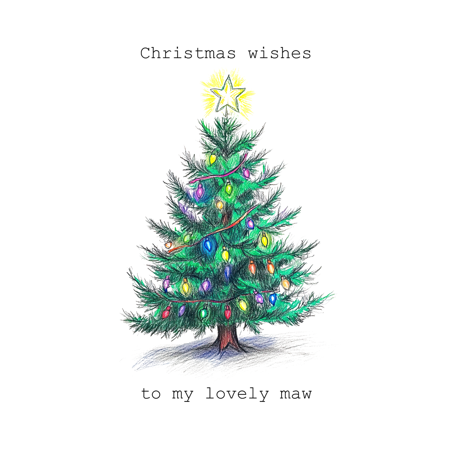 The design: a hand-drawn brightly coloured Christmas tree, text reads: "Christmas wishes to my lovely maw".