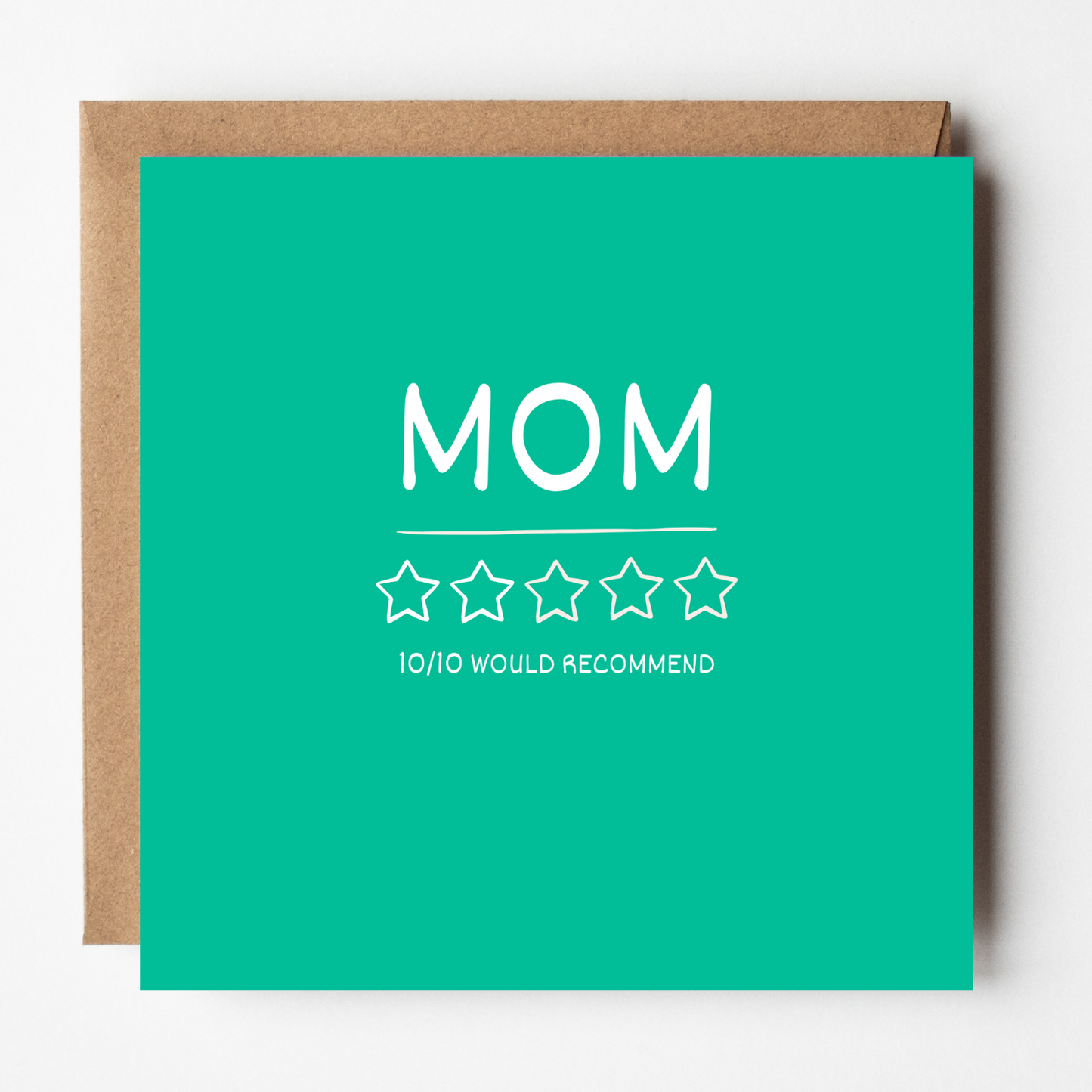 5-star Mom birthday card. Text reads "10/10 would recommend".