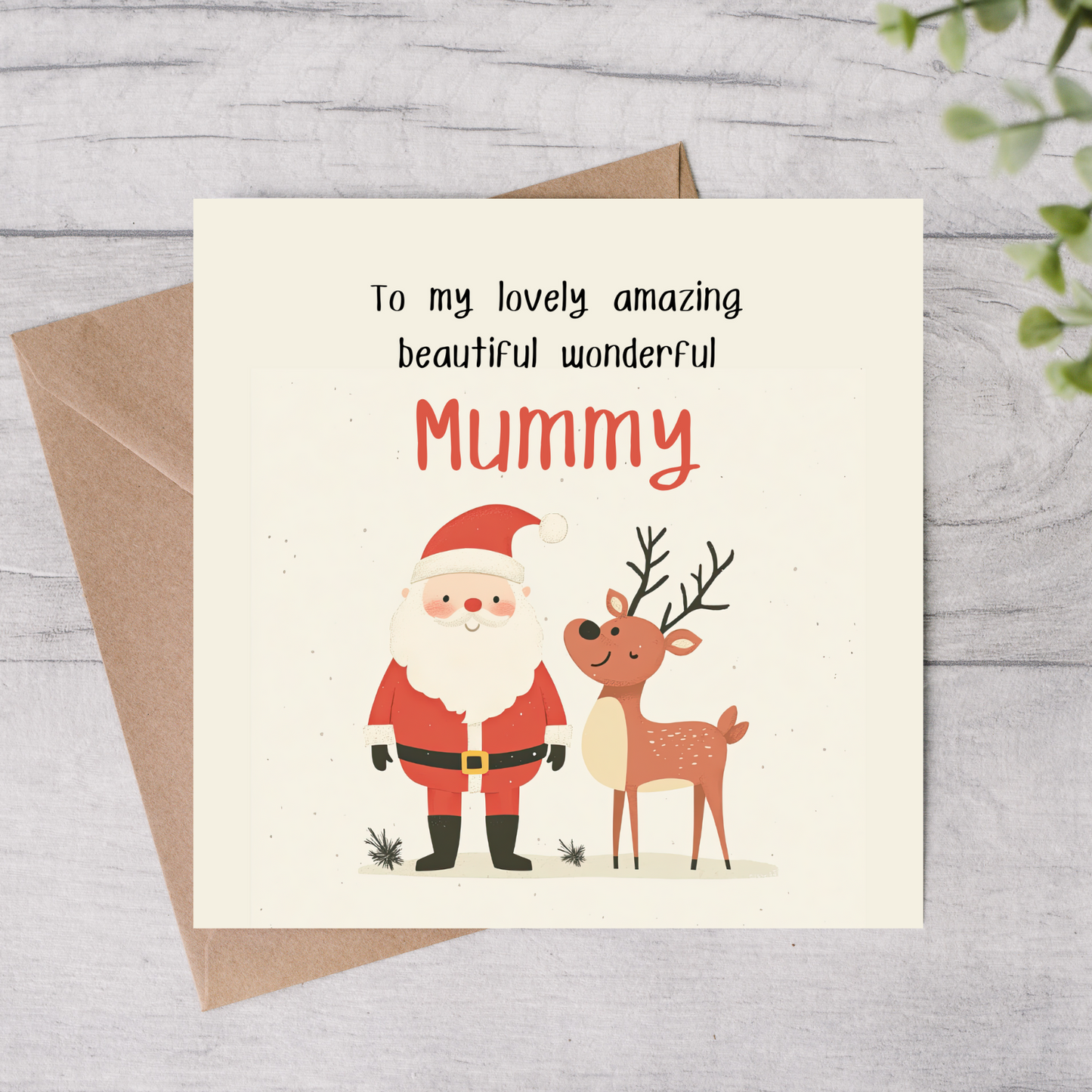 The design: Cute Santa and Rudolph cartoon. Text reads: "To my lovely amazing beautiful wonderful Mummy".