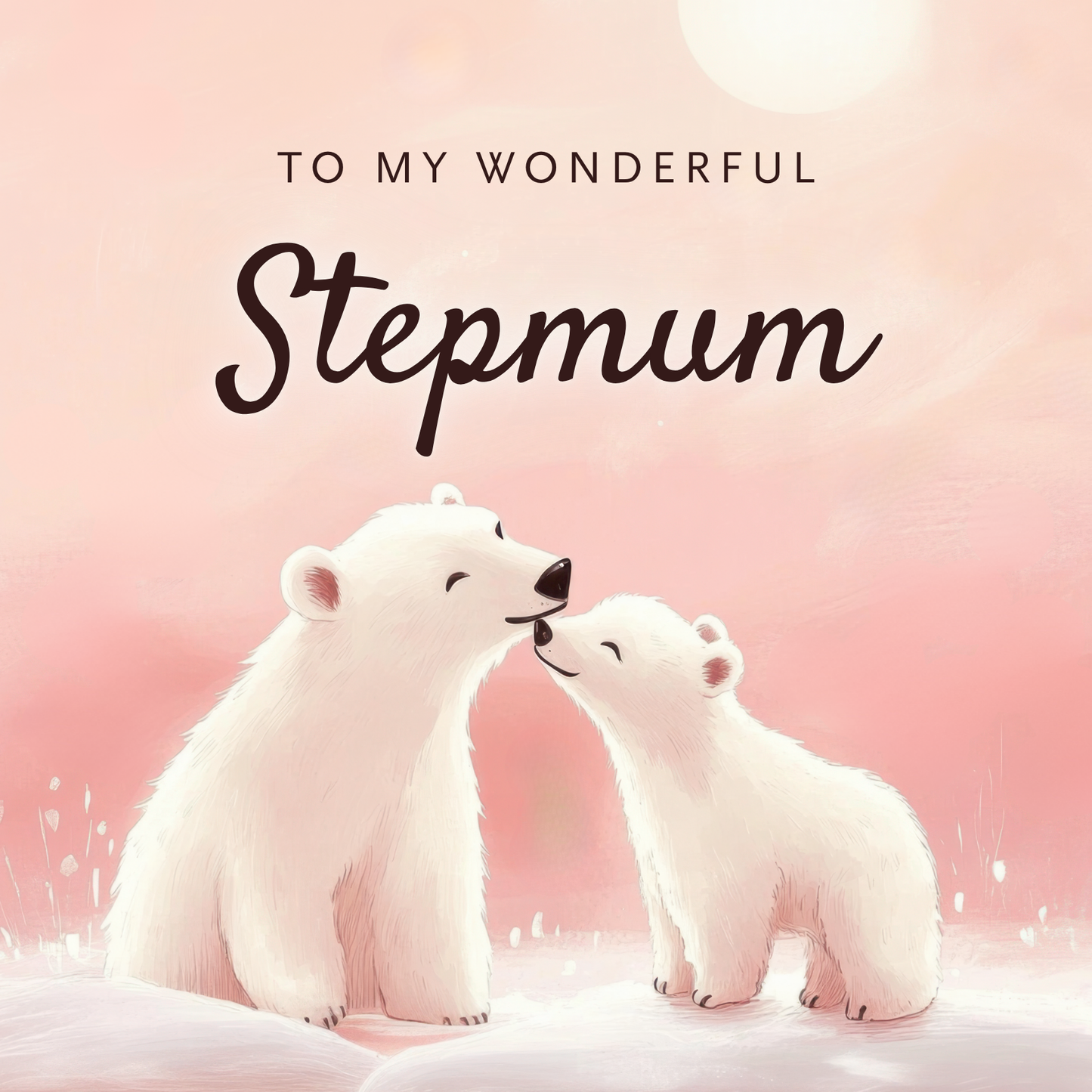 The design: stepmum polar bear and cub nuzzle against soft pink sky. Text reads: "To my wonderful Stepmum".