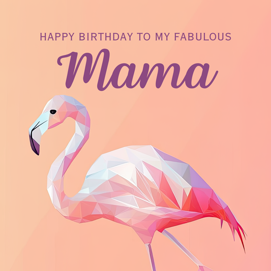 Fabulous Flamingo - Birthday Card For Mama