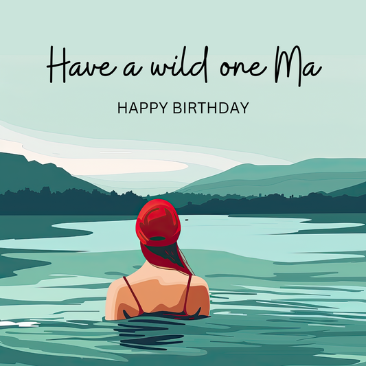 Wild One - Wild Swim Birthday Card For Ma