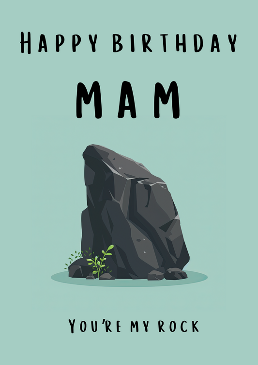 You're My Rock - Birthday Card For Mam