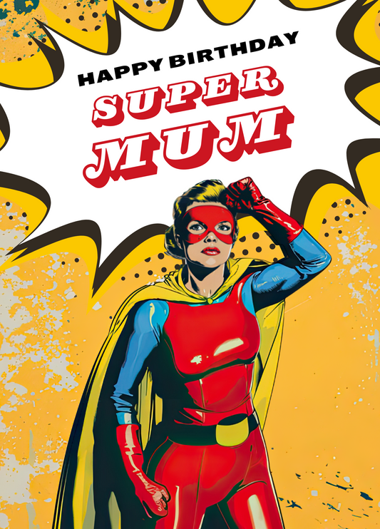 Super Mum - Birthday Card For Mum