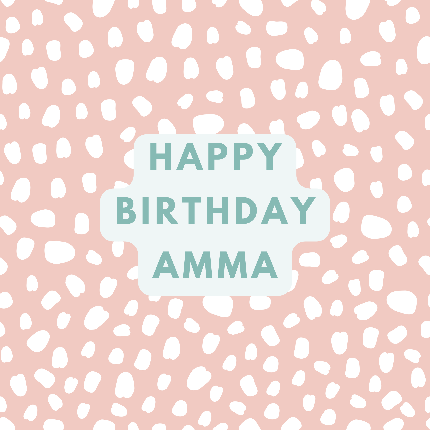 The card design. Text reads: "Happy Birthday Amma" in green text. Pink background with white paint dabs.