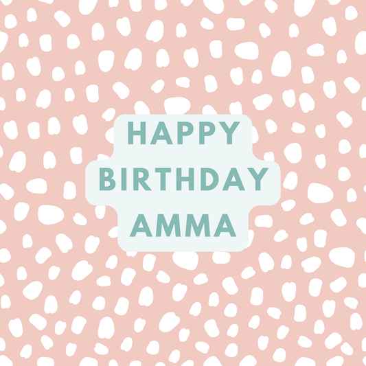 The card design. Text reads: "Happy Birthday Amma" in green text. Pink background with white paint dabs.