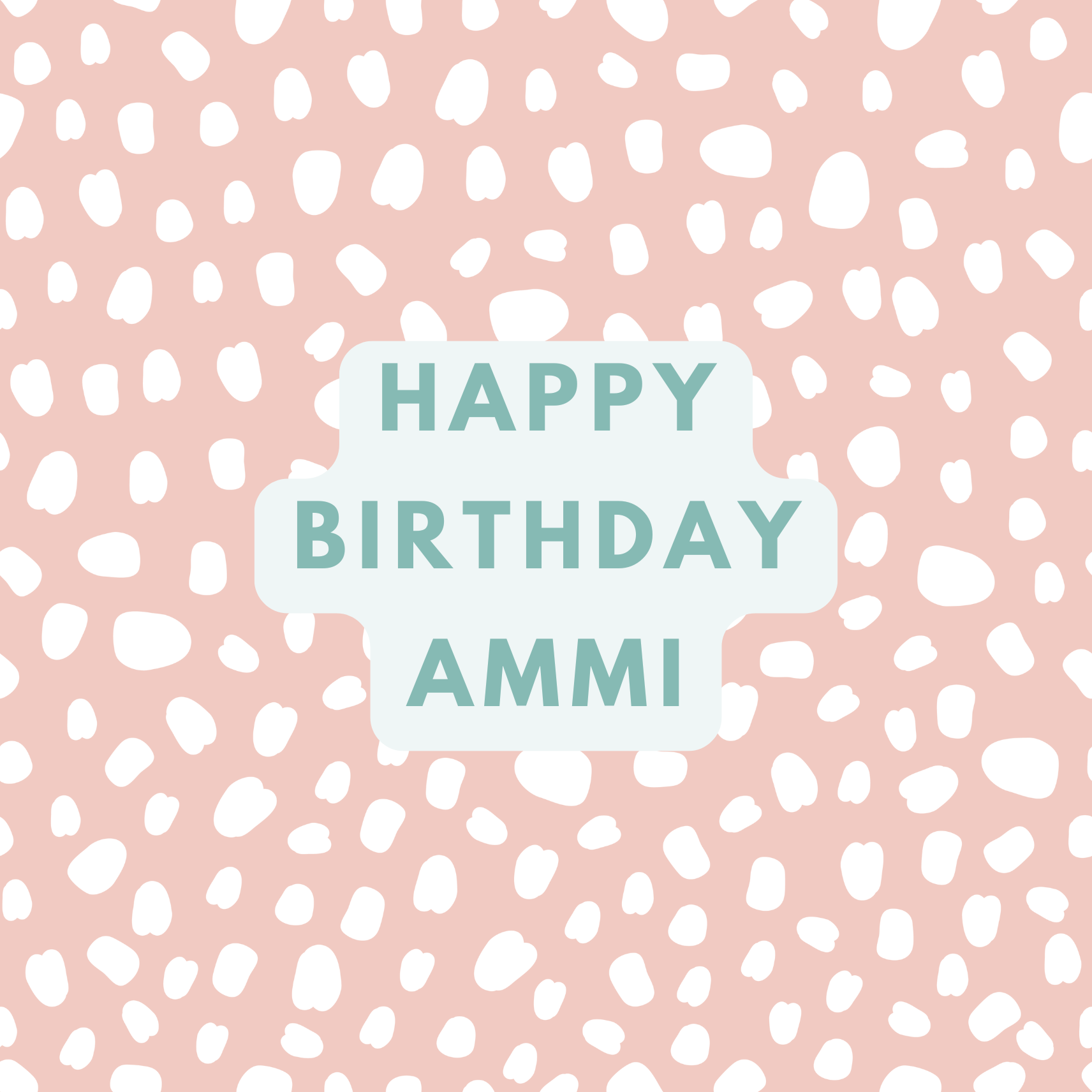 The card design. Text reads: "Happy Birthday Ammi" in green text. Pink background with white paint dabs.