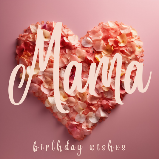 The card design: soft rose petals in shades of pink and amber, arranged in a heart shape. Text reads: "Mama, birthday wishes".