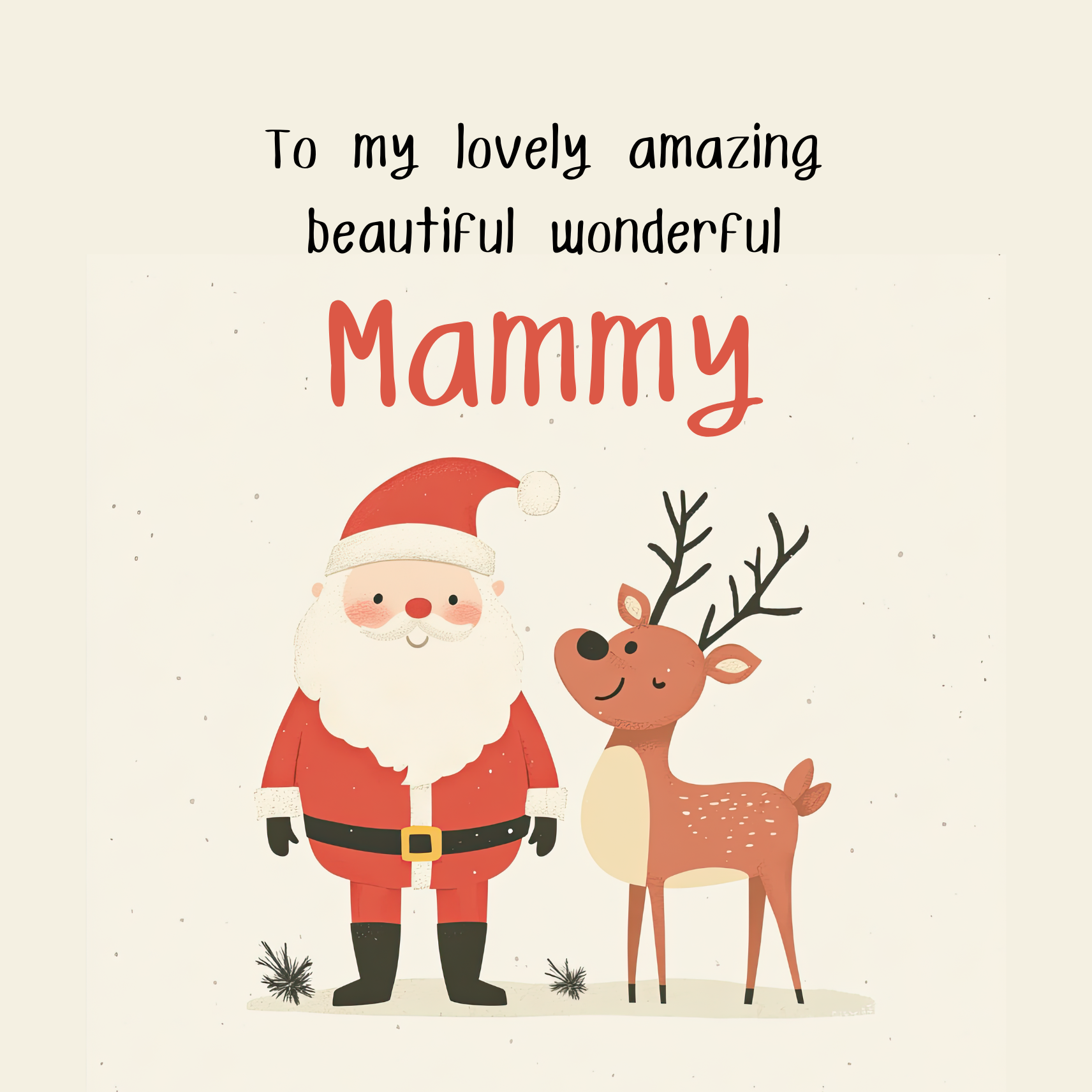 The design: Cute Santa and Rudolph cartoon. Text reads: "To my lovely amazing beautiful wonderful Mommy".