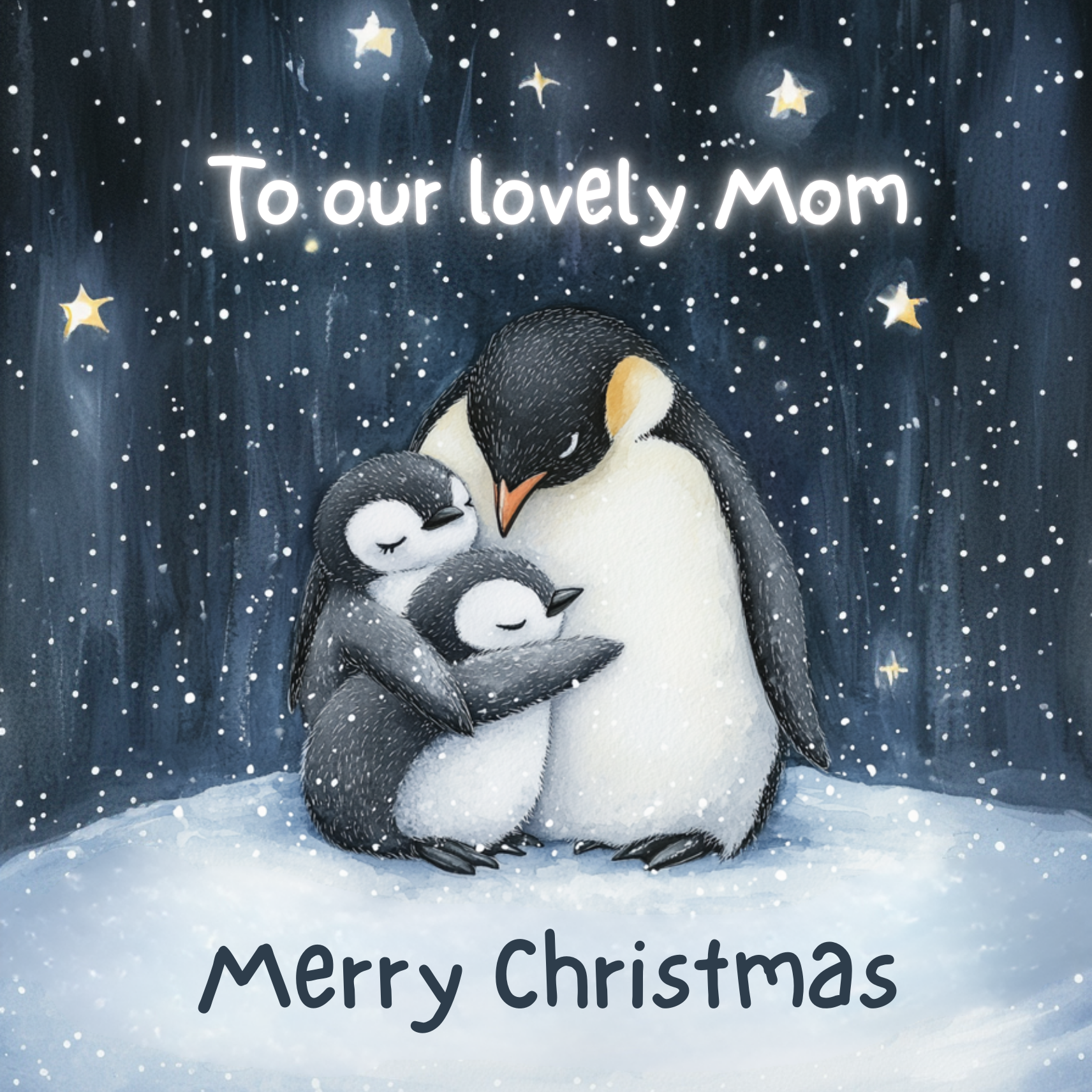 The design: two cute penguins chicks cuddle their mom againt a starry sky. Text reads: "To our lovely Mom, merry Christmas"