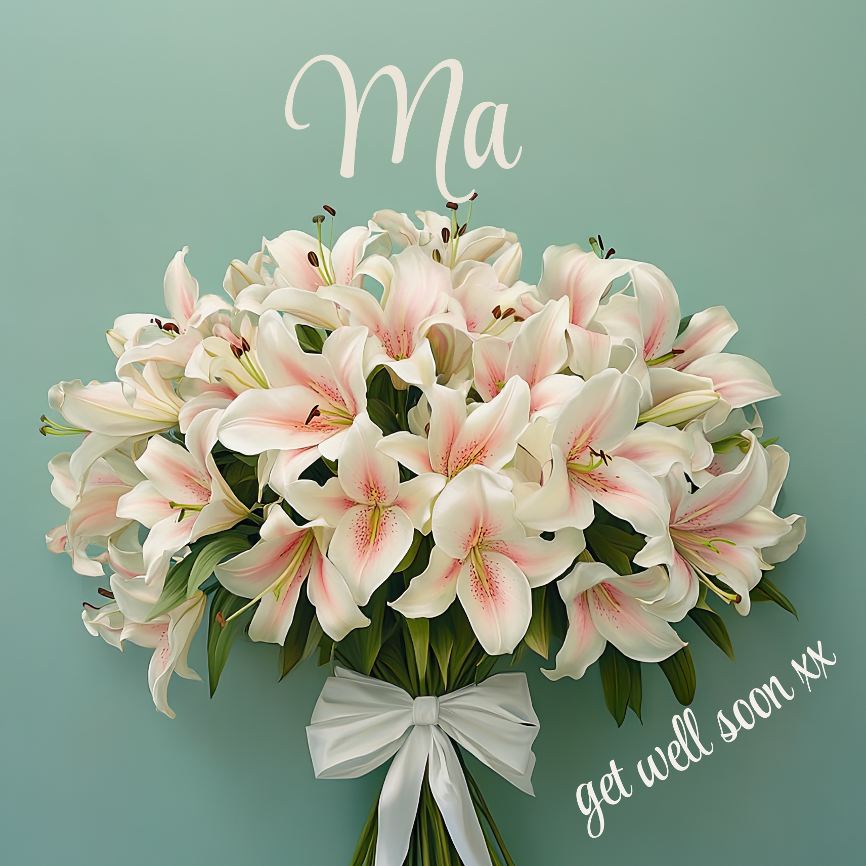 The design: a huge bouquet of white lilies tied with a white ribbon, on green background. Text reads "Ma, get well soon xx"