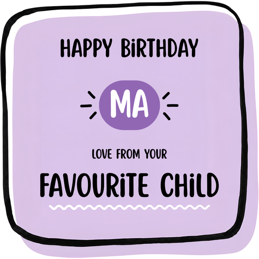 The card design: bold, modern design. Text reads: "Happy Birthday Ma – Love From Your Favourite Child"