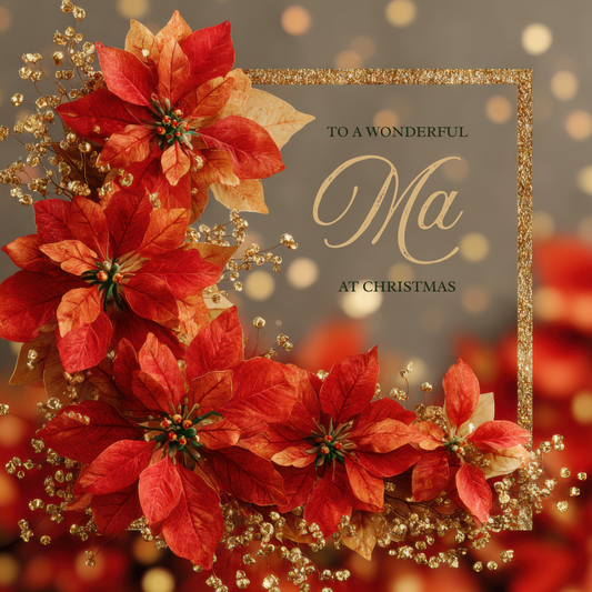 The card design: striking red poinsettia leaves with sparkling gold frame. Text reads: "To a wonderful Ma at Christmas"