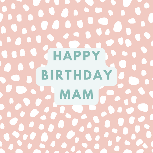 Happy Birthday Mam text on a pink background with white polka dots