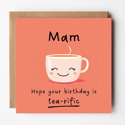 Mam Birthday Card - Tea-rific