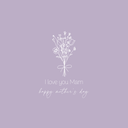 The card design: an elegant wildflower line illustration on soft mauve background. Text reads: "I love you Mam, happy mother's day"