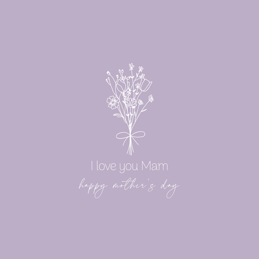 The card design: an elegant wildflower line illustration on soft mauve background. Text reads: "I love you Mam, happy mother's day"