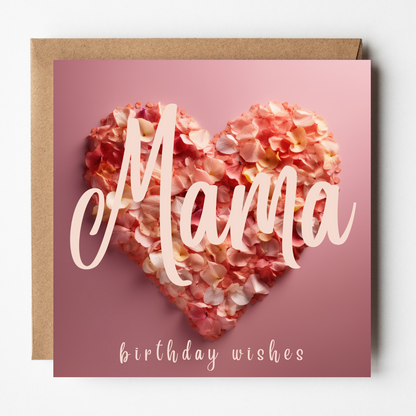 Mama Birthday Card - Heart of Petals