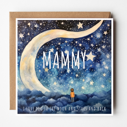Mammy Greeting Card - To The Moon And Stars And Back