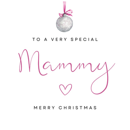 The design: silver Christmas bauble hangs from elegant pink ribbon. Text reads: "To a very special Mammy, merry Christmas".