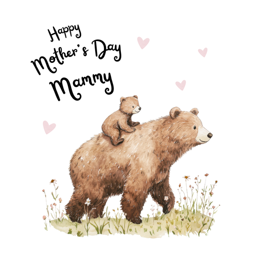 Card design: Bear cub riding through a meadow on Mammy bear's back. Text reads: "Happy Mother's Day Mammy".