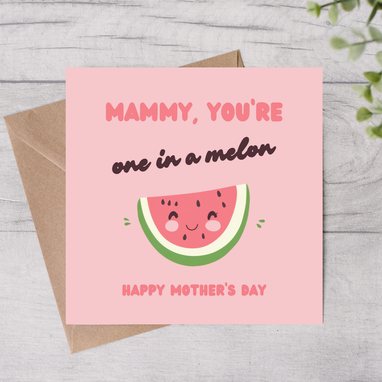 Mammy Mother's Day Card - One in a Melon