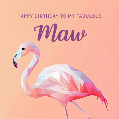 Elegant geometric flamingo design in shades of amber, pink and violet. Text reads: Happy birthday to my fabulous Maw".