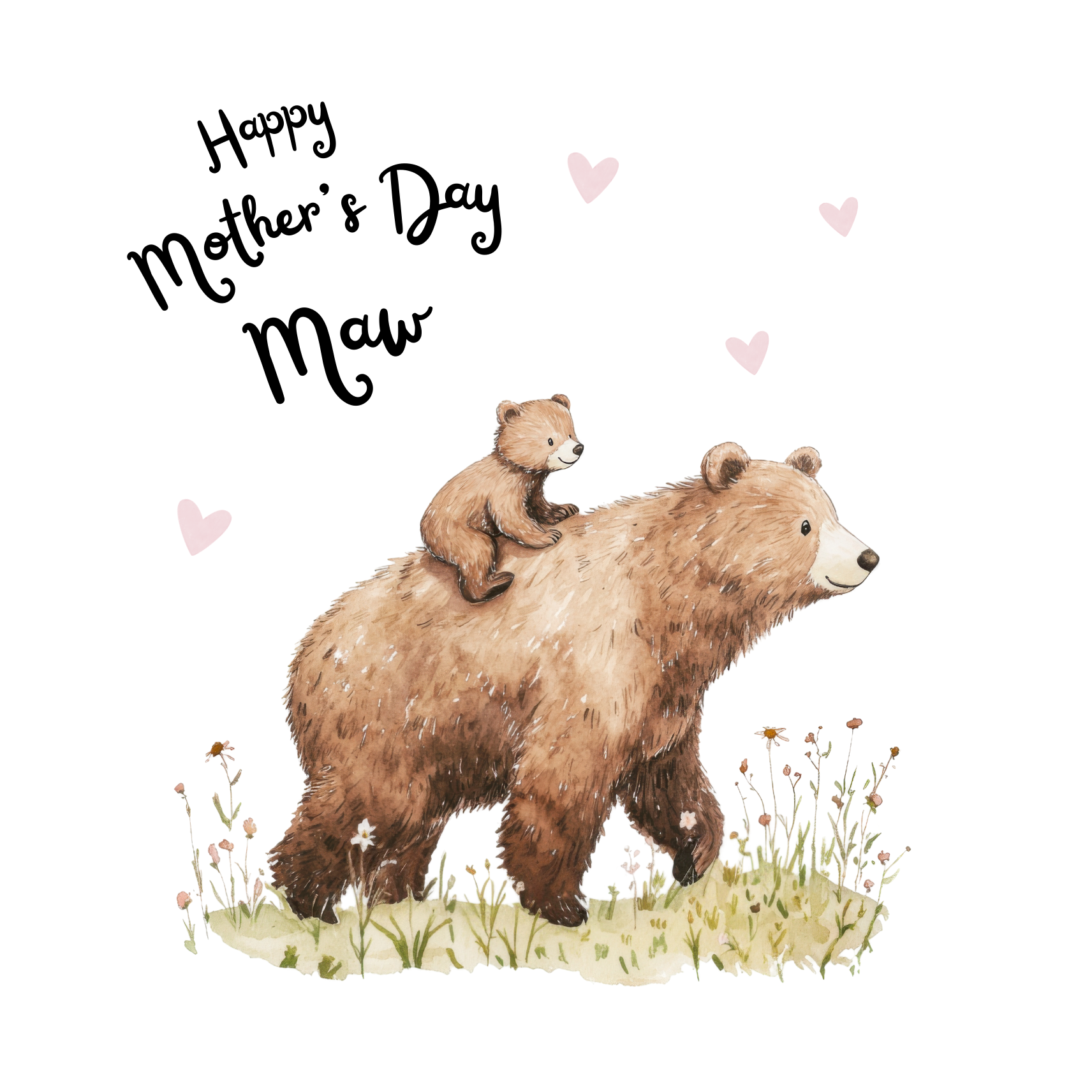 Card design: Bear cub riding through a meadow on Maw bear's back. Text reads: "Happy Mother's Day Maw".