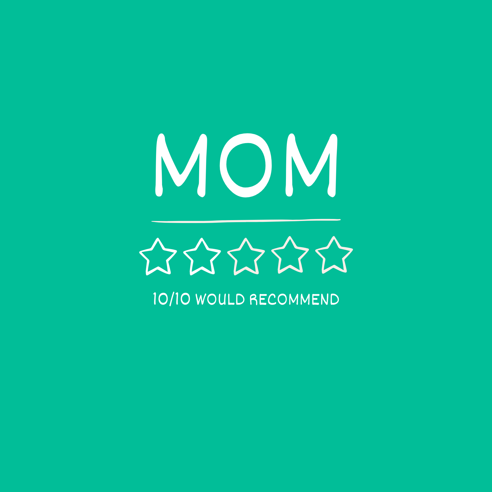 5-star Mom birthday card. Text reads "10/10 would recommend".