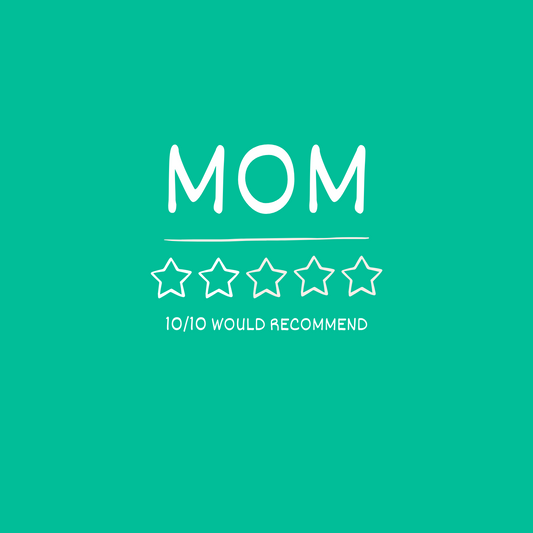 5-star Mom birthday card. Text reads "10/10 would recommend".