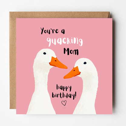 Mom Birthday Card - Quacking