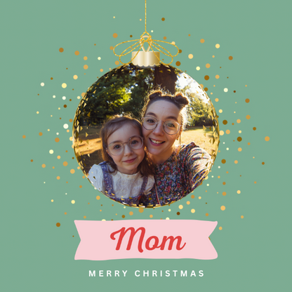A sample of the Bauble Me photo card shown with uploaded Mom and daughter photo.