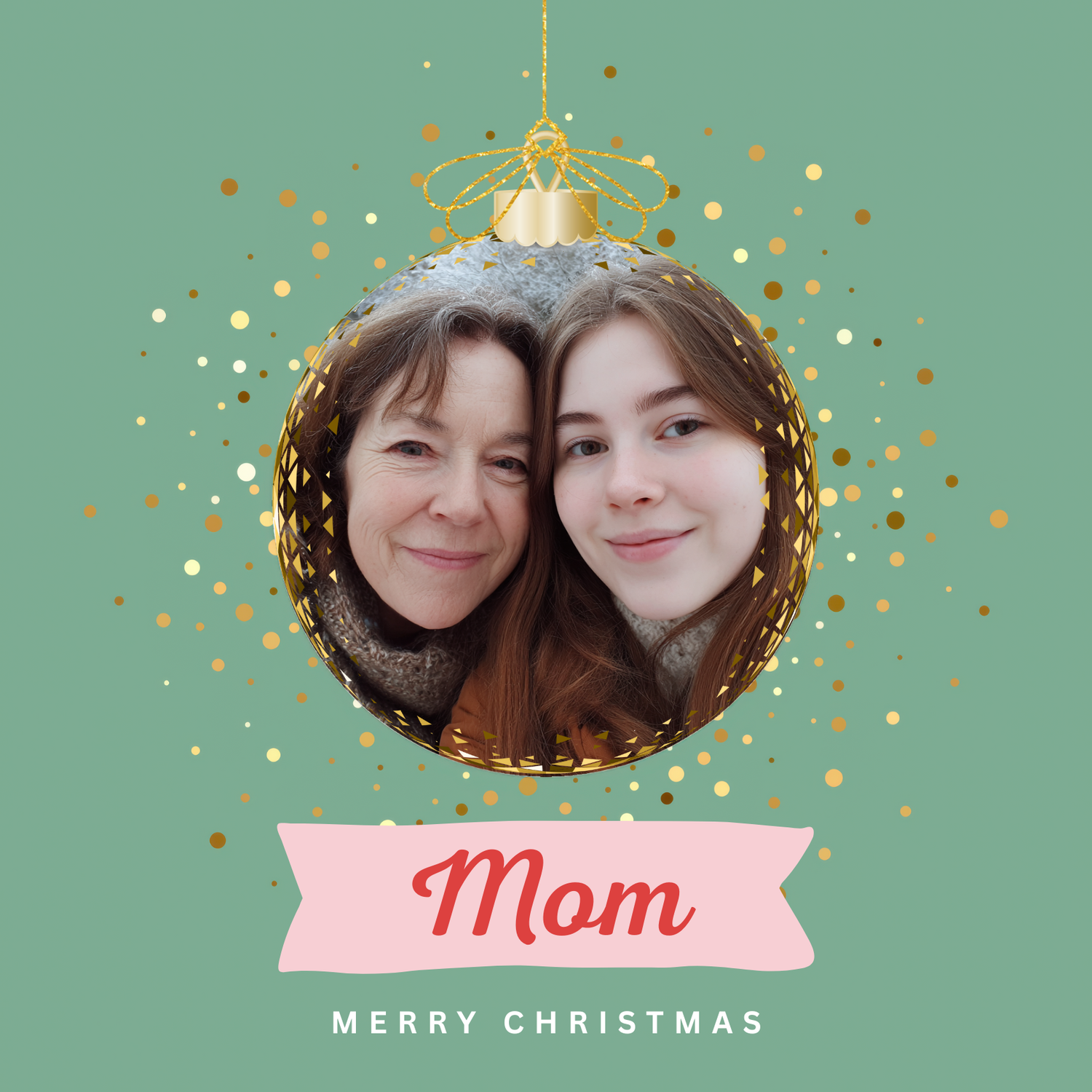 A sample of the Bauble Me Christmas photo card shown with uploaded Mom and daughter photo.