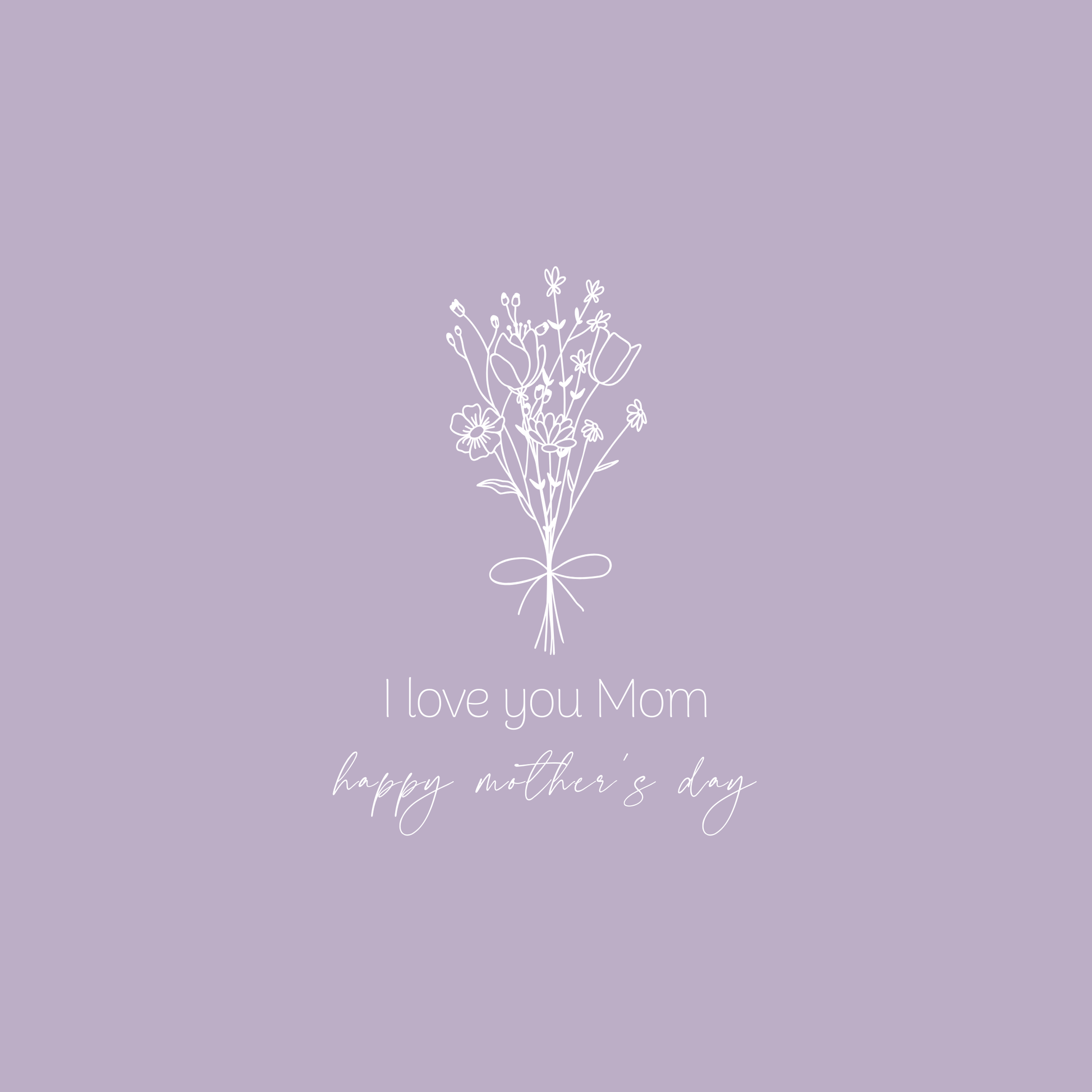The card design: an elegant wildflower line illustration on soft mauve background. Text reads: "I love you Mom, happy mother's day"