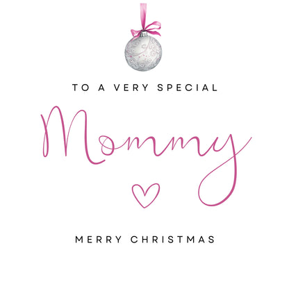 The design: silver Christmas bauble hangs from elegant pink ribbon. Text reads: "To a very special Mommy, merry Christmas".