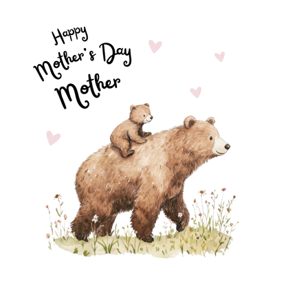 Card design: Bear cub riding through a meadow on Mother bear's back. Text reads: "Happy Mother's Day Mother".