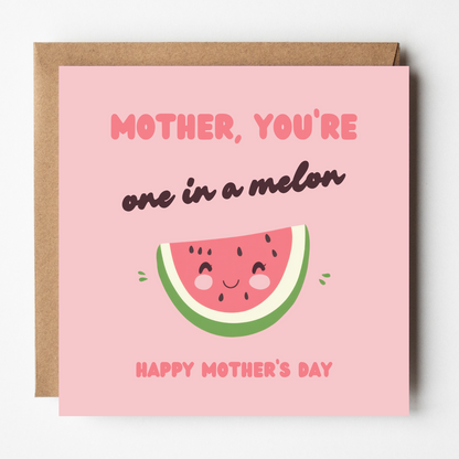 Mother Mother's Day Card - One in a Melon