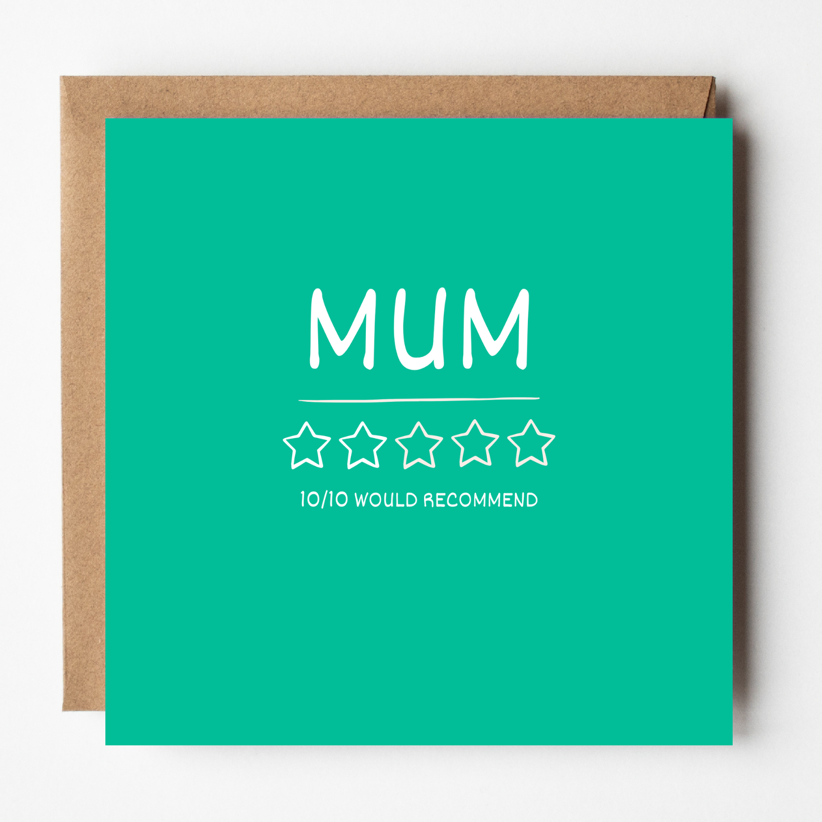 5-star Mum birthday card. Text reads "10/10 would recommend".