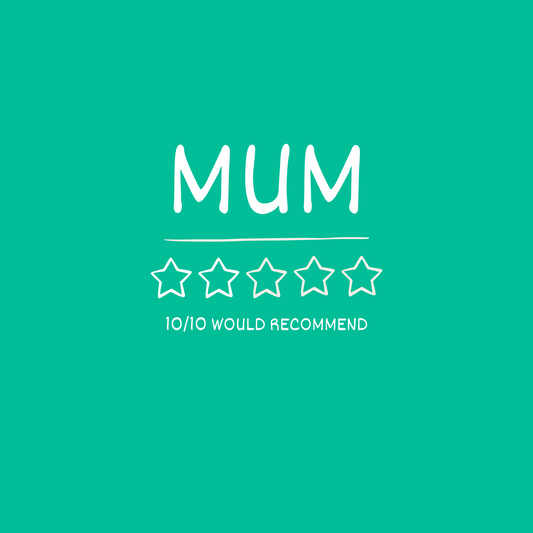 5-star Mum birthday card. Text reads "10/10 would recommend".