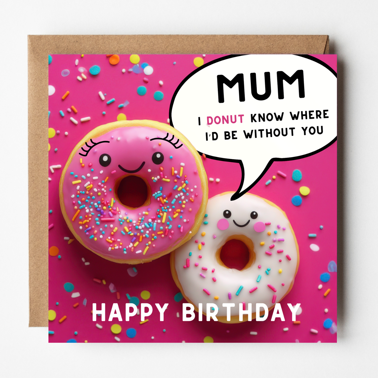 Mum Birthday Card - Donut Know