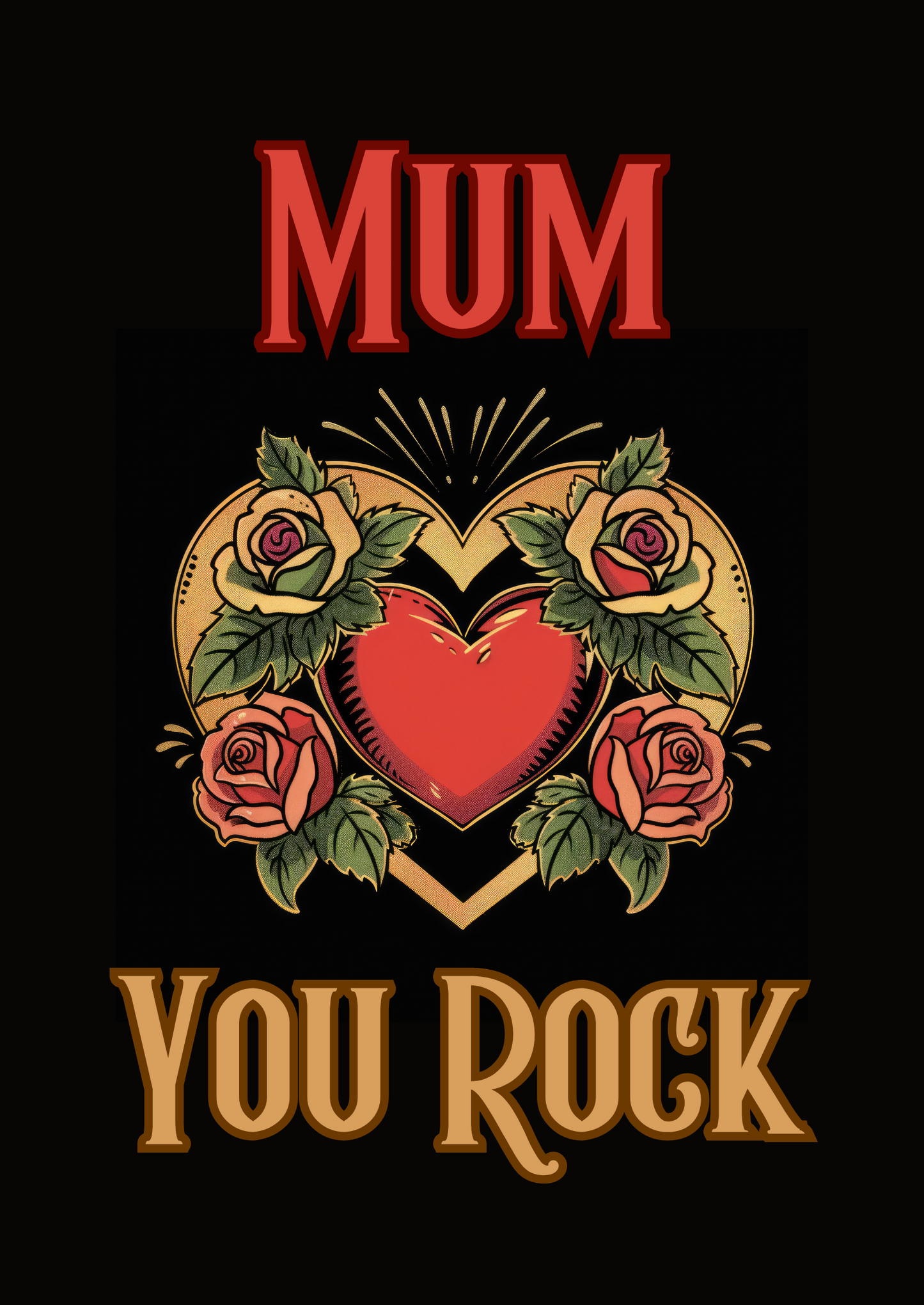The design: red and gold tattoo-style heart and roses on black background. Text reads: "Mum, You Rock"