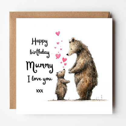 Greeting card with illustration of a bear and cub and floating hearts. Text 'Happy birthday Mummy I love you xxx' on a white background.