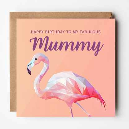 Mummy Birthday Card - Fabulous Flamingo