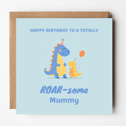 Mummy and baby cartoon dinosaurs with party hats and balloons on light blue background. Text: "Happy birthday to a totally ROAR-some Mummy".