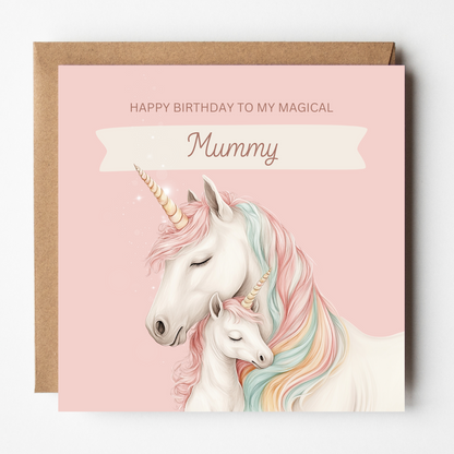 The design: Unicorn Mommy and foal nuzzling, colourful pastels. Text reads: "Happy birthday to my magical Mummy"
